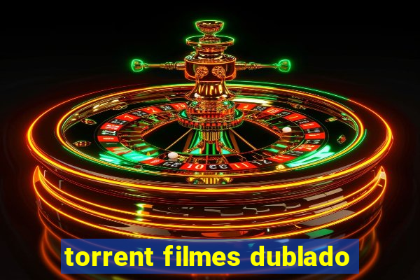 torrent filmes dublado